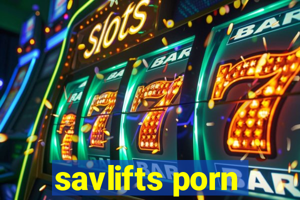 savlifts porn